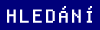 HLEDÁNÍ